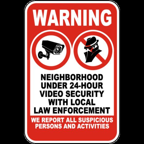 Warning Neighborhood Under 24-Hour Video Security Sign