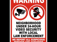 Warning Neighborhood Under 24-Hour Video Security Sign